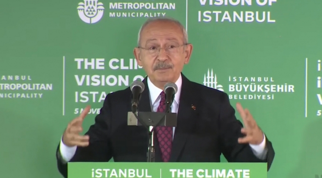 Kılıçdaroğlu, iklim krizi hakkında konuştu