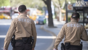  3 bin çarşı ve mahalle bekçisi alınacak