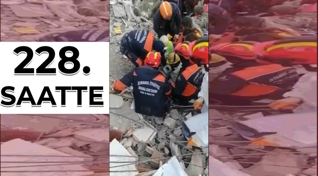 Hatay'da 228. saatte 13 yaşında çocuk kurtarıldı