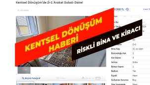 Kentsel dönüşüme girecek evler kiraya veriliyor