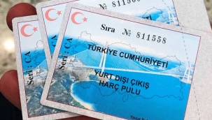 Yurt dışı çıkış harcı bu geceden itibaren 500 lira