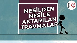 Nesilden Nesile Aktarılan Travmalar